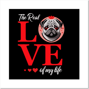 Pug The Real Love Of My Life Valentine's Day Posters and Art